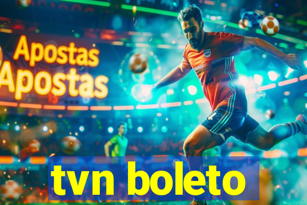 tvn boleto